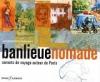Couverture du livre Banlieue nomade : carnets de voyage autour de Paris