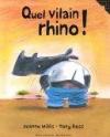 Couverture du livre Quel vilain rhino !