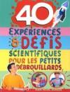 Couverture du livre 40 experiences et defis scientifiques pour les petits debrouillards