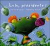 Couverture du livre Lulu Vroumette. Volume 2006, Lulu, presidente !