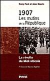 Couverture du livre 1907, les mutins de la Republique : la revolte du Midi viticole