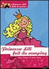 Couverture du livre Princesse Lili, folle de poneys ! Volume 5, Princesse Lili fait du camping