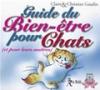 Couverture du livre Le guide du bien-etre pour chats (et leurs maitres)
