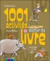 Couverture du livre 1.001 activites autour du livre : raconter, explorer, jouer, creer