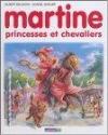 Couverture du livre Martine, princesses et chevaliers