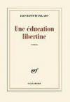 Couverture du livre Une education libertine