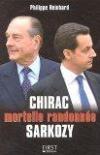 Couverture du livre Chirac-Sarkozy, mortelle randonnee